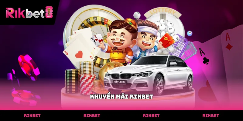 Khuyến mãi RIKBET mới nhất và xu hướng ưu đãi năm 2026 Chương trình khuyến mãi RIKBET đa dạng hấp dẫn cho người chơi