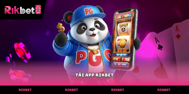 Tải app RIKBET - Quy trình cài đặt an toàn và nhanh chóng Hướng dẫn tải app RIKBET trên thiết bị di động Android